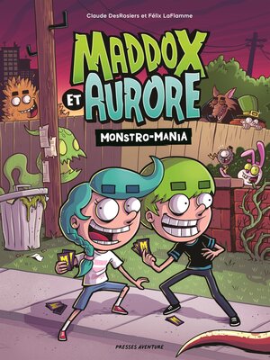 cover image of Monstro-Mania Maddox et Aurore